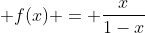 png.latex?%20f(x)%20=%20%5Cfrac%7Bx%7D%7