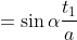 \begin{align*}\frac{t_1}{c}&=\sin\alpha\\\frac{t_1}{a}&=\sin\gamma\end{align*}