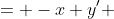 \begin{align*}x' &= -x\\ y' &= y\end{align*}