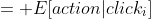\begin{align*}CPC Valuation_i&= E[action|click_i]\\&=ARPU \cdot P(action|click_i,\cdots)  \\&=ARPU \cdot \widehat{p_i}&&\hspace{20 mm}(4)\\\end{align*}