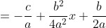 \begin{align*}{\left(x+\frac{b}{2a}\right)}^2&=-\frac{c}{a}+\frac{b^2}{4a^2}\\x+\frac{b}{2a}&=\pm\sqrt{-\frac{c}{a}+\frac{b^2}{4a^2}}\,\,\,\left(-\frac{b}{a}\right)\end{align*}