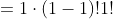 \begin{align*}1!&=1\cdot(1-1)!\\1!&=0!\\1&=0!\end{align*}
