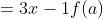 \begin{align*}f(x)&=3x-1\\f(a)&=3a-1\\f(2x+1)&=3(2x+1)-1\end{align*}