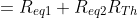 \begin{align*}R_{Th}&=R_{eq1}+R_{eq2}\\R_{Th}&=\frac{R_1 R_2}{R_1+R_2}+\frac{R_3 R_4}{R_3+R_4}\end{align*}