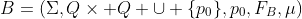 [tex]B=(\Sigma,Q\times Q \cup \{p_0\},p_0,F_B,\mu)[/tex]