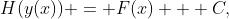 [tex]H(y(x)) = F(x) + C,[/tex]