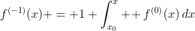 [tex]f^{(-1)}(x) = 1+\int_{x_0}^x \! f^{(0)}(x)\,dx[/tex]