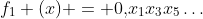 [tex]f_1 (x) = 0{,}x_1x_3x_5\ldots[/tex]