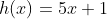 h(x) = 5x + 1