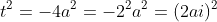 [tex]t^2=-4a^2=-2^2a^2=(2ai)^2[/tex]