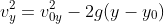 v_y^2=v_{0y}^2-2g(y-y_0)