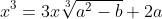 [tex]x^3=3x\sqrt[3]{a^2-b}+2a[/tex]
