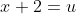 [tex]x+2=u[/tex]